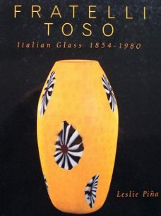 Boek : Fratelli Toso - Italian Glass 1854-1980