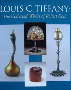 Boek : Louis C. Tiffany - The Collected Works of Robert Koch