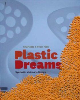 Boek : Plastic Dreams - Synthetic Visions in Design - 1