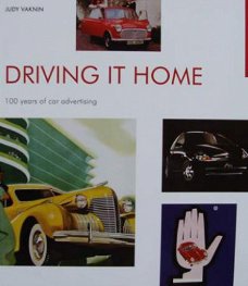 Boek : Driving it Home - 100 Years of car advertising