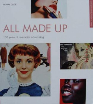 Boek : All Made Up - 100 Years of Cosmetics Advertising - 1