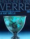 Boek : Histoire du Verre - Le XIXe siècle - 1 - Thumbnail