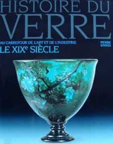 Boek : Histoire du Verre - Le XIXe siècle