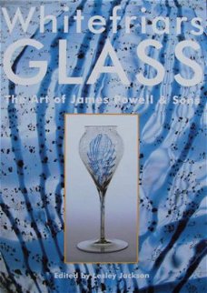 Boek : Whitefriars Glass - The Art of James Powell & Sons