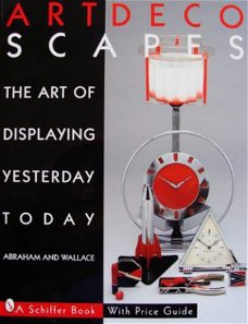 Boek : Art Deco scapes The Art of Displaying Yesterday Today