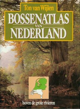 Wijlen, Ton van; Bossenatlas van Nederland - 1