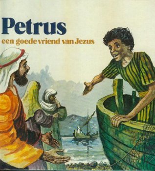 Petrus, een goede vriend van Jezus - 1