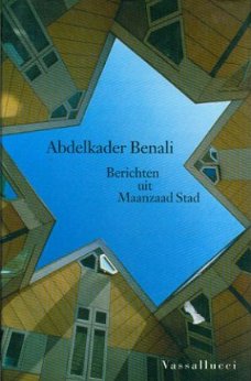 Benali, Abdelkader; Berichten uit Maanzaad Stad