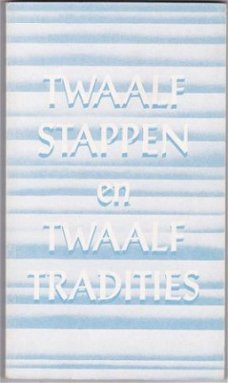 Twaalf stappen, twaalf tradities   Dit boek, een uitgave van