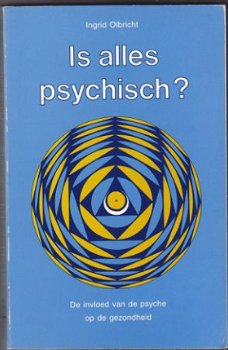 Ingrid Olbricht: Is alles psychisch? - 1