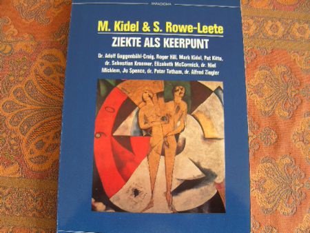 M. Kidel / S. Rowe Leete - Ziekte als keerpunt (GEZONDHEID)( - 1
