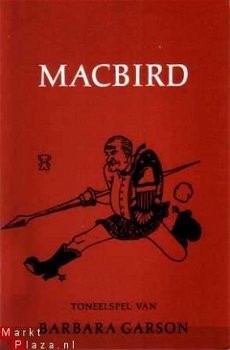 Macbird. Toneelspel van Barbara Garson - 1