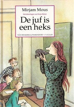 DE JUF IS EEN HEKS - Mirjam Mous - 1