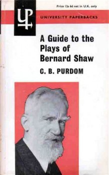 A guide to the plays of Bernard Shaw [University Paperbacks, - 1