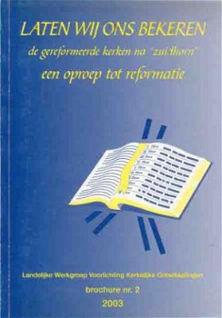 Laten wij ons bekeren. De Gereformeerde Kerken na Zuidhorn. - 1