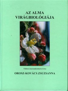 Orosz-Kovács Zsuzsanna; Az Alma Virágbiológiája