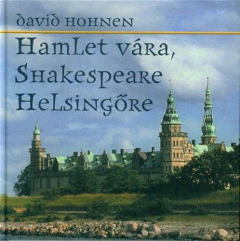 Hohnen, David; Hamlet Vára, Shakespeare Helsingöre - 1