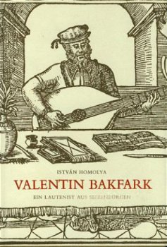 Homolya, István; Valentin Bakfark - 1