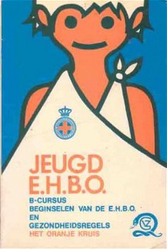 Jeugd-E.H.B.O. B-cursus. Beginselen van de E.H.B.O. en gezon - 1