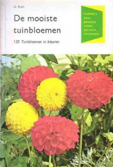 De mooiste tuinbloemen. Bloemenpracht in kleuren