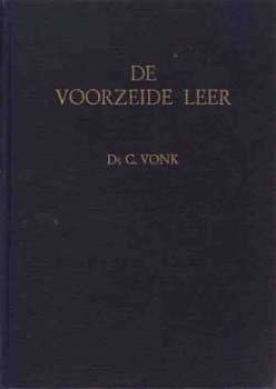 De voorzeide leer. Deel IIIb. De Nederlandse Geloofsbelijden - 1