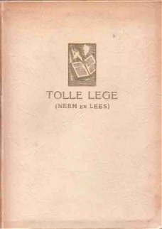 Tolle lege (neem en lees). Aphorismen, bijeengebracht uit de