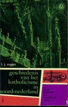 Rogier, LJ ; Geschiedenis katholicisme in noord-nederland