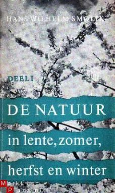 De natuur in lente, zomer, herfst en winter. Deel 1