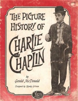 Gerald Mcdonald - The picture history of Charlie Chaplin - 1