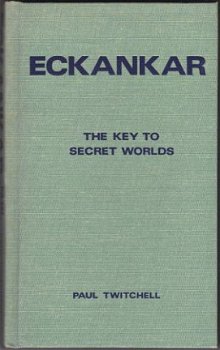 Paul Twitchell: Eckankar – The key to secret worlds - 1