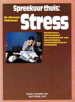 Stress. Herkennen, behandelen en voorkomen van spanningen, o - 1