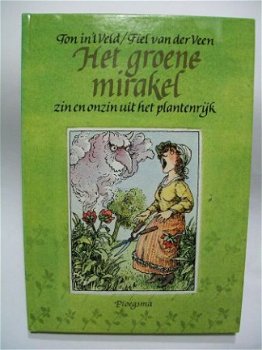 Het groene mirakel zin en onzin plantenrijk Ton in 't Veld - 1