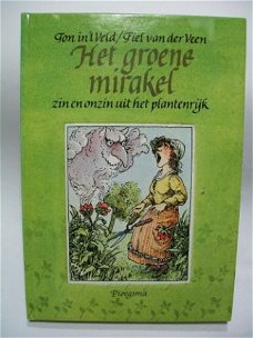 Het groene mirakel zin en onzin plantenrijk Ton in 't Veld
