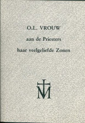 .L. Vrouw aan de Priesters, haar veelgeliefde Zonen - nr. 1