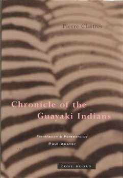 Pierre Clastres - Chronicle of the Guayaki Indians - 1