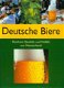 Deutsche Biere. Reinheit, Quailtät und Vielfalt - 1 - Thumbnail