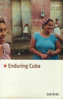 Bran, Zoe; Enduring Cuba - 1