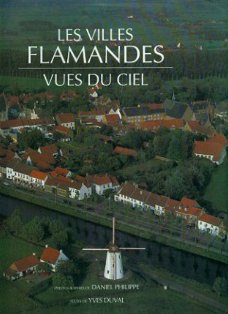 Duval, Yves; Les Villes Flamandes. Vues du ciel