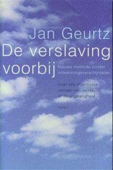 Geurtz, Jan; De verslaving voorbij - 1