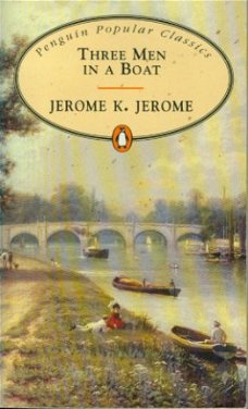 Jerome K. Jerome ; Three men in a boat