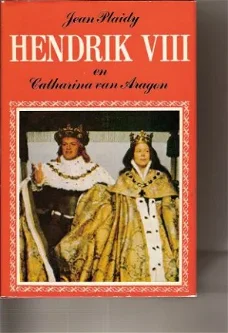 HENDRIK VIII EN CATHARINA VAN ARAGON - Jean Plaidy (3) (Victoria Holt)