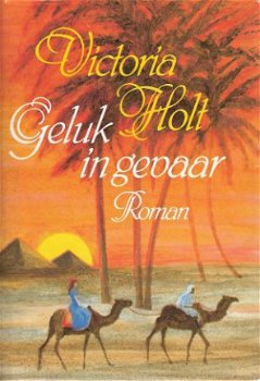 GELUK IN GEVAAR - Victoria Holt - 1