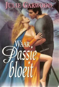 WAAR PASSIE BLOEIT - Julie Garwood 