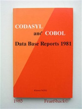 [1985] Codasyl and Cobol Data Base Reports 1981, Kluwer/NOVI - 1