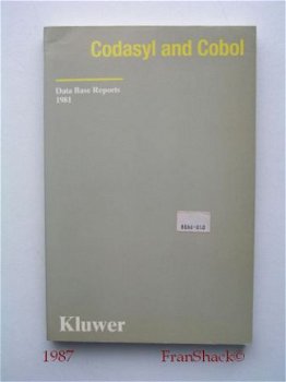 [1987] Codasyl and Cobol Data Base Reports 1981, Kluwer/NOVI - 1
