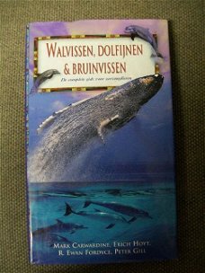 Walvissen, dolfijnen & bruinvissen Mark Carwardine