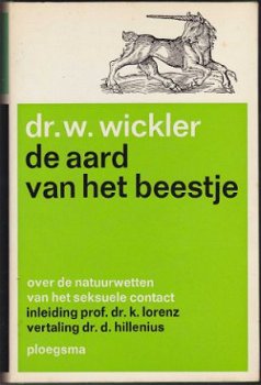 Dr.W. Wickler: De aard van het beestje - 1