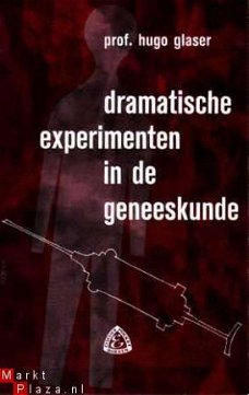 Dramatische experimenten in de geneeskunde