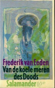 Eeden, Frederik van; Van de koele meren des doods - 1