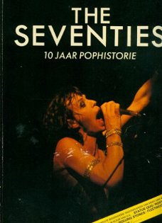 The Seventies. 10 jaar pophistorie